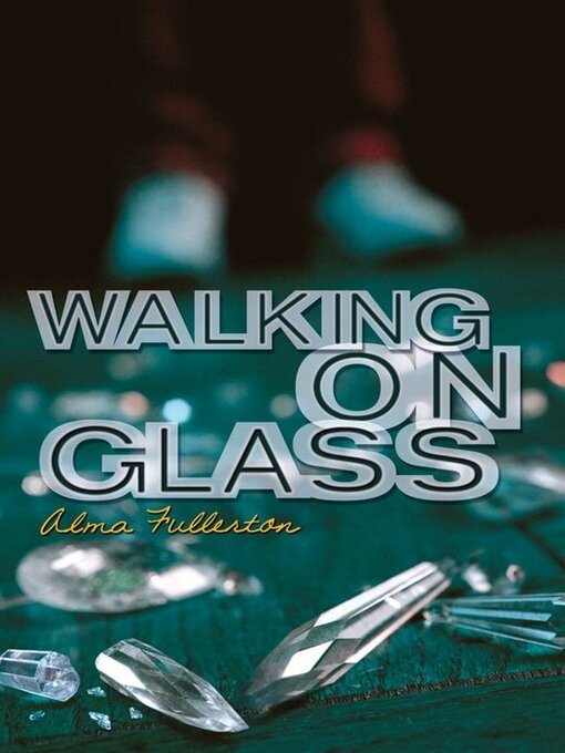 Title details for Walking on Glass by Alma Fullerton - Available